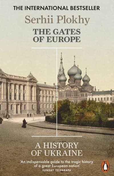 The Gates of Europe: A History of Ukraine