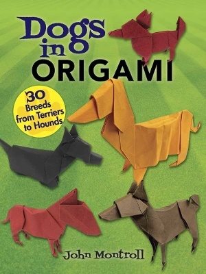 Dogs in origami - 30 breeds from terriers to hounds