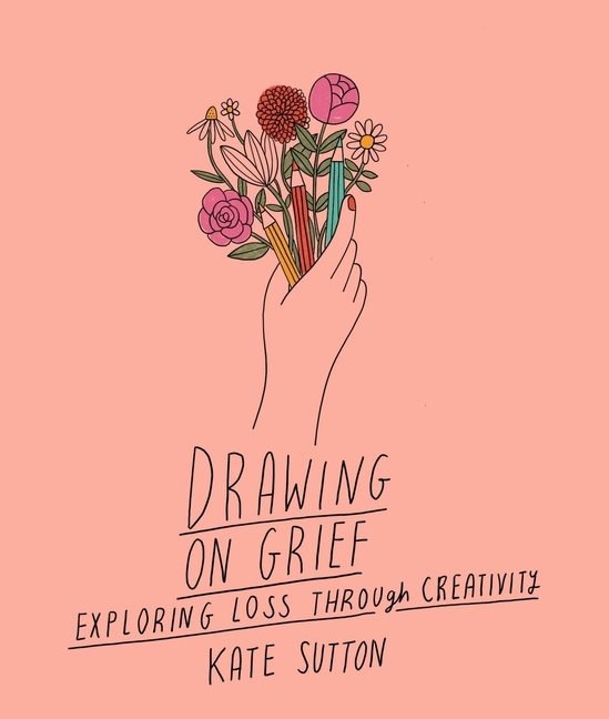Drawing On Grief : Exploring loss through creativity