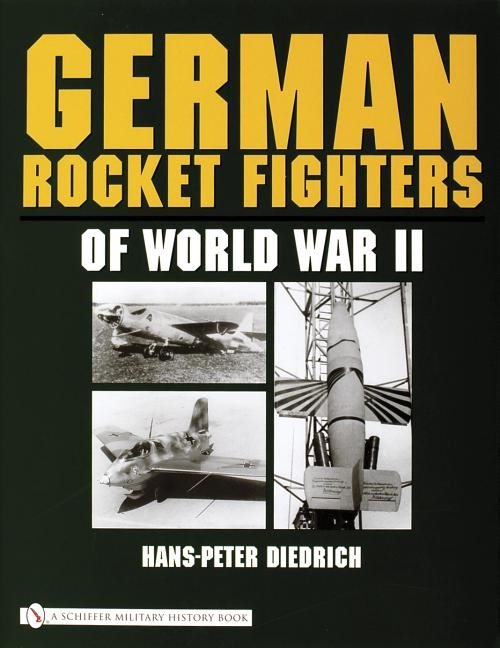 German rocket fighters of world war ii