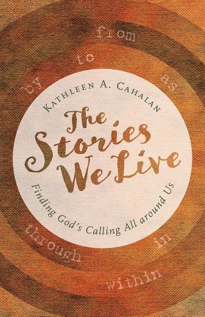 Stories we live - finding gods calling all around us