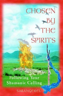 Chosen by the spirit - following your shamanic calling