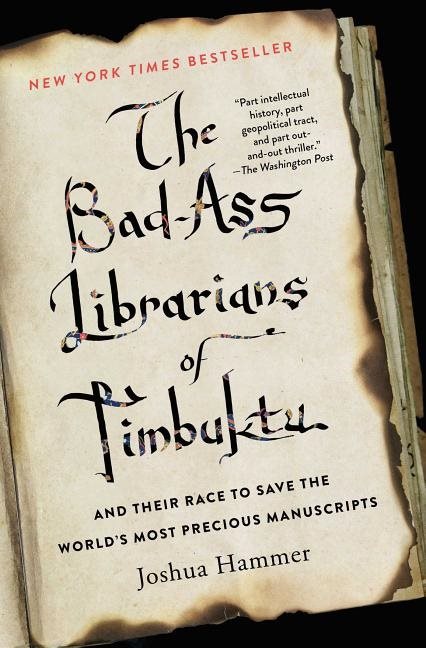 Bad-ass librarians of timbuktu - and their race to save the worlds most pre