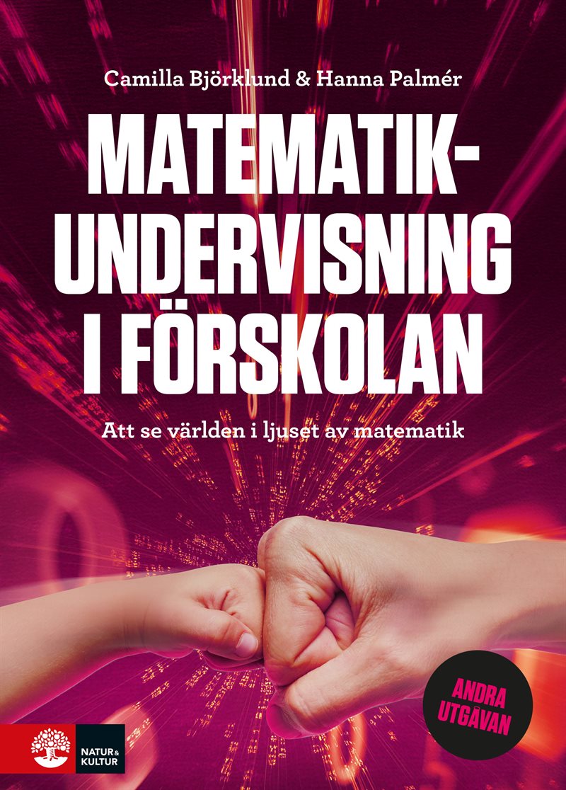 Matematikundervisning i förskolan, 2:a utg : Att se världen i ljuset av matematik