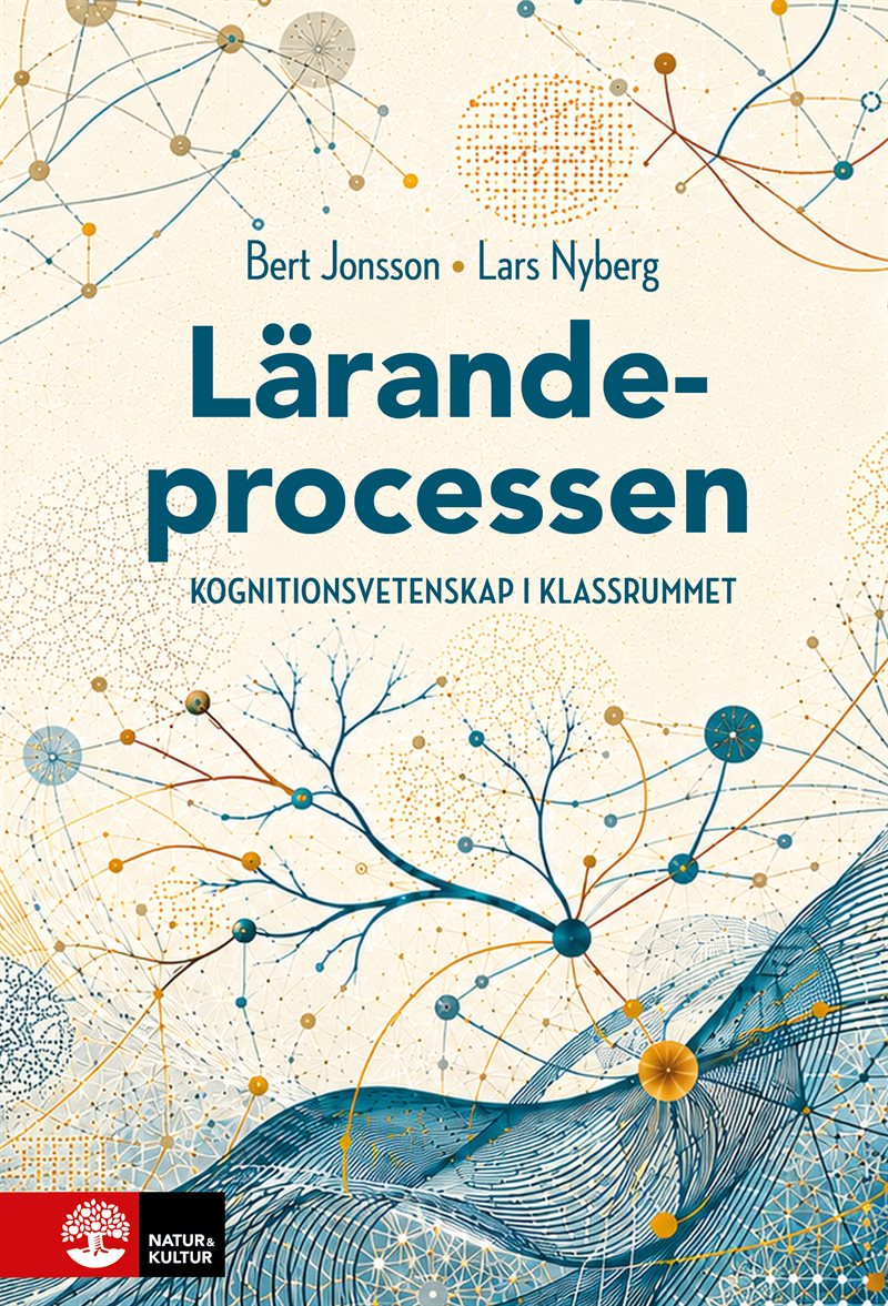 Lärandeprocessen : Kognitionsvetenskap i klassrummet