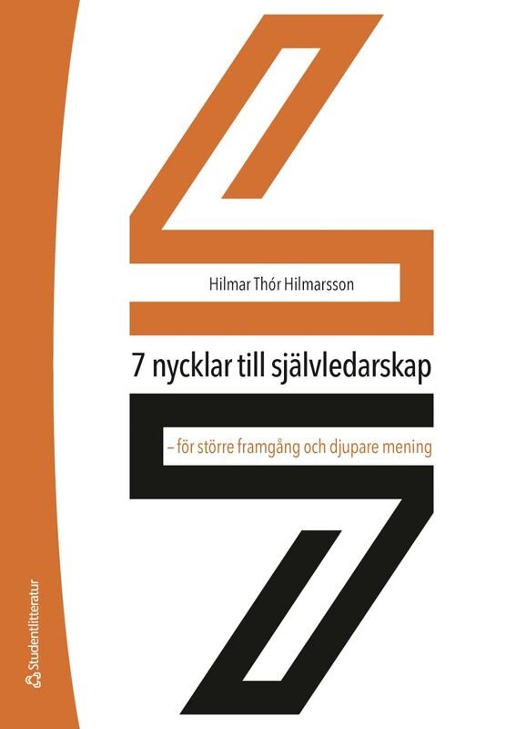 7 nycklar till självledarskap : för större framgång och djupare mening