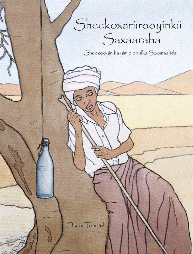 Sheekoxariirooyinkii Saxaaraha – Sheekooyin ka yimid dhulka Soomaalida