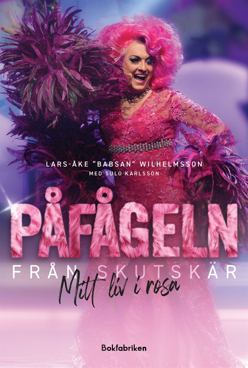 Påfågeln från Skutskär : mitt liv i rosa