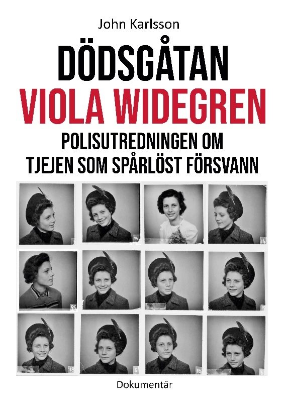 Dödsgåtan Viola Widegren : Polisutredningen om tjejen som spårlöst försvann