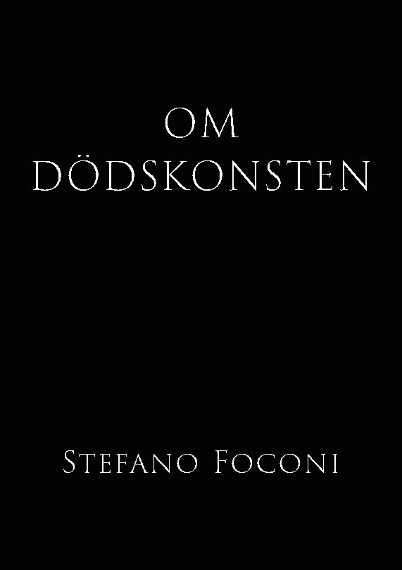 Om dödskonsten : essä om livets slut och vad vissheten därom gör med oss me