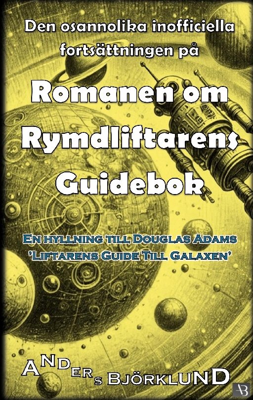 Den osannolika inofficiella fortsättningen på Romanen om rymdliftarens guid