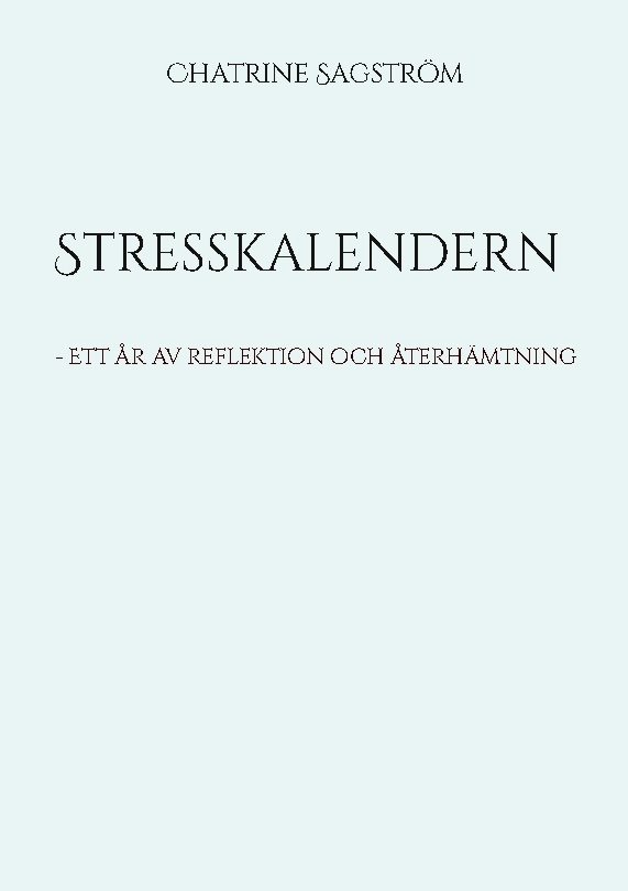 Stresskalendern : ett år av reflektion och återhämtning