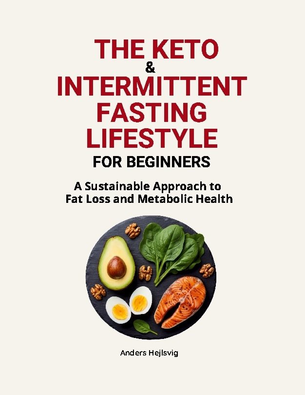 The Ketogenic & Intermittent Fasting Lifestyle For Beginners : A Sustainabl