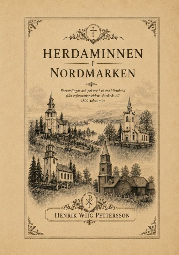 Herdaminnen i Nordmarken : präster, pastorat och kyrkliga nätverk i västra