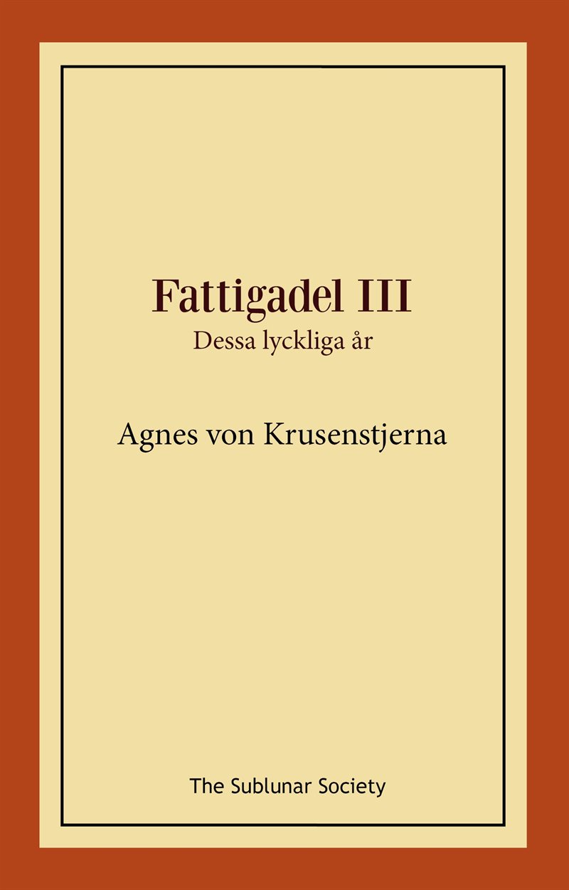 Fattigadel 3. Dessa lyckliga år