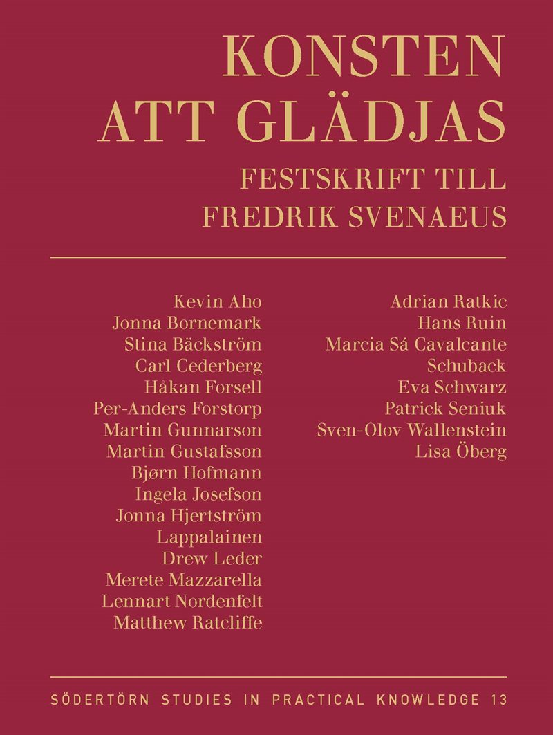 Konsten att glädjas: Festskrift till Fredrik Svenaeus