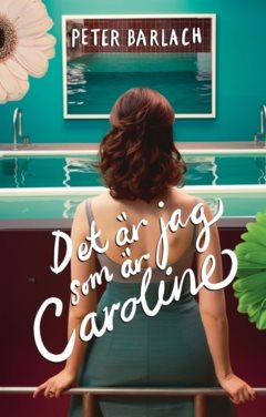 Det är jag som är Caroline