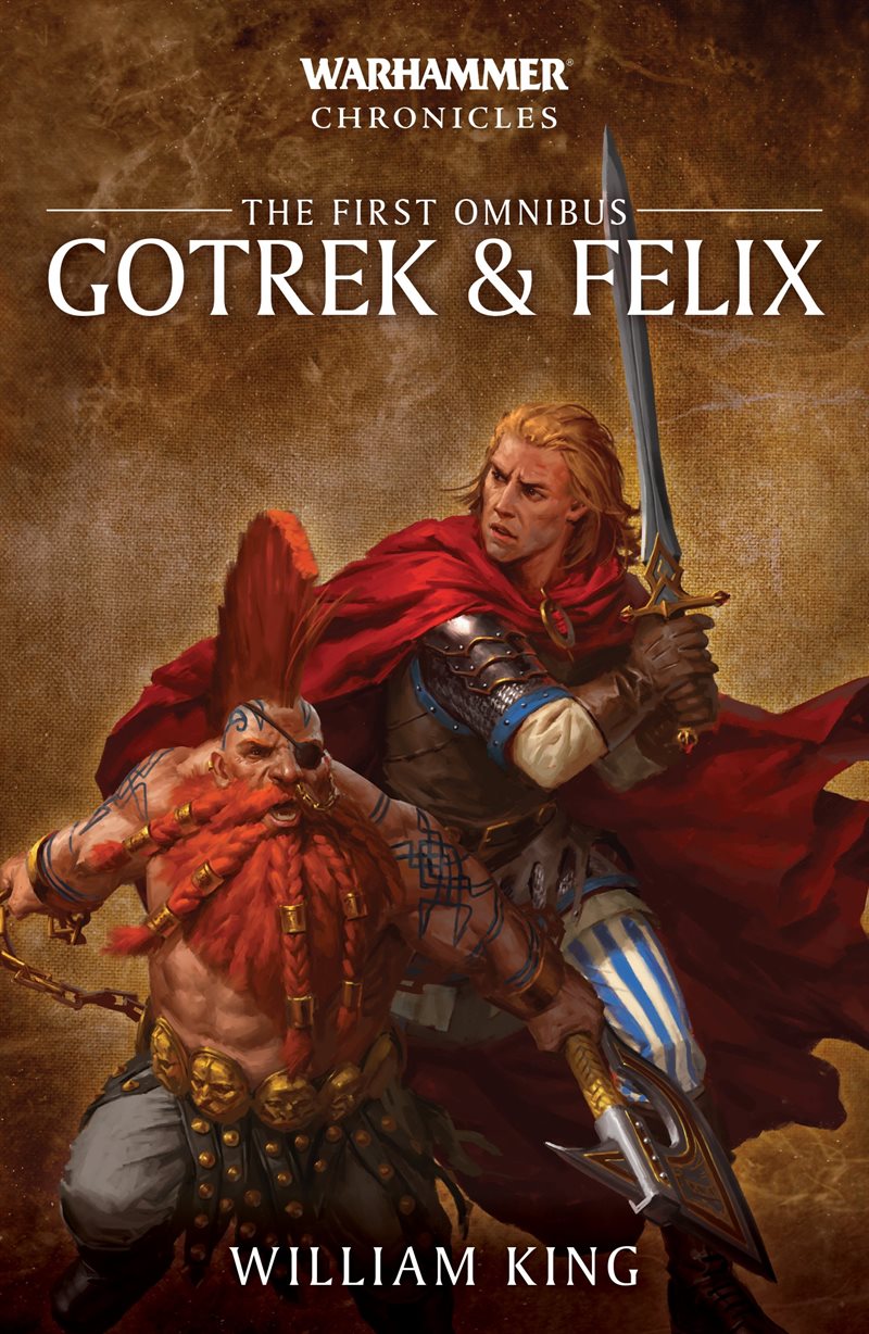 Gotrek & Felix The First Omnibus