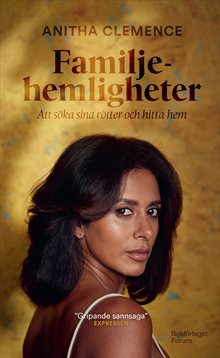 Familjehemligheter : att söka sina rötter och hitta hem