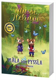 Musse & Helium. Måla och pyssla med klistermärken