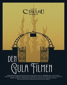 Call of Cthulhu Sverige. Den gula filmen