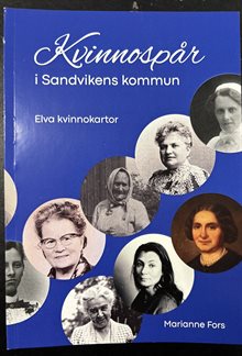 Kvinnospår i Sandvikens Kommun - Elva Kvinnokartor